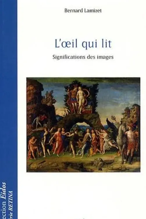 L'oeil qui lit. Esthétique et sémiotique de l'image, Bernard Lamizet