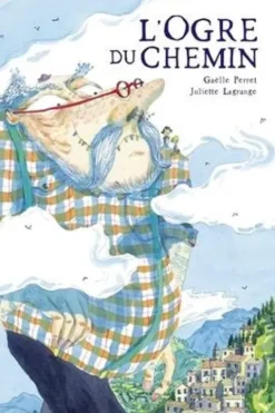 L'ogre du chemin, Gaëlle Perret