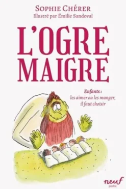 L'ogre maigre, Sophie Chérer