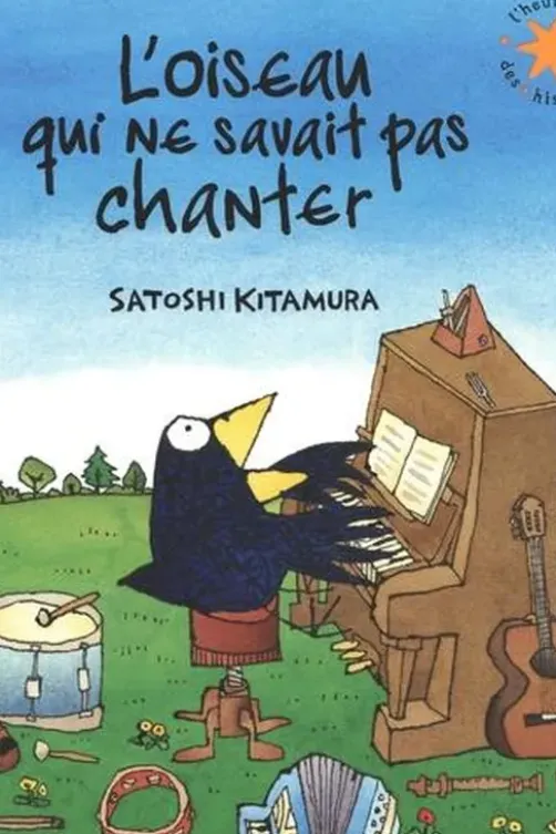 L'oiseau qui ne savait pas chanter, Satoshi Kitamura