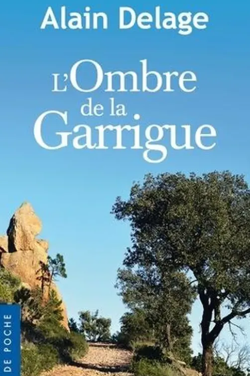 L'ombre de la garrigue, Alain Delage