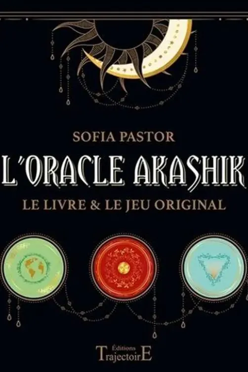 L'Oracle Akashik. Le livre et le jeu original, Sofia Pastor