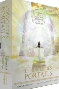 L'Oracle des portails. Développez votre pouvoir et multipliez vos possibilités, Tess Whitehurst