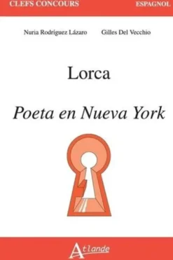 Lorca. Poeta en Nueva York, Nuria Rodriguez Lazaro