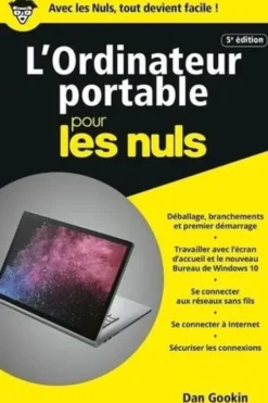 L'ordinateur portable pour les nuls. 5e édition, Dan Gookin