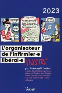L'organisateur de l'infirmière libérale illustré. Edition 2023, Mademoiselle Caroline