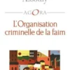 L'organisation criminelle de la faim, Olivier Assouly