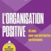 L'organisation positive. 10 clés pour une entreprise performante, Eric Mellet