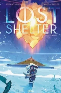 Lost Shelter Tome 1 : Résonance, Stefano Vergani