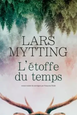 L'étoffe du temps, Lars Mytting
