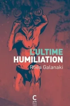 L'ultime humiliation, Rhéa Galanaki
