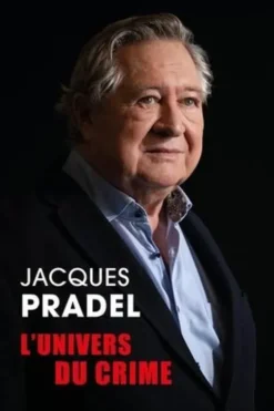 L'univers du crime, Jacques Pradel