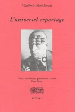 L'universel reportage, Vladimir Maïakovski