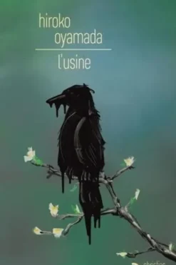 L'usine, Hiroko Oyamada