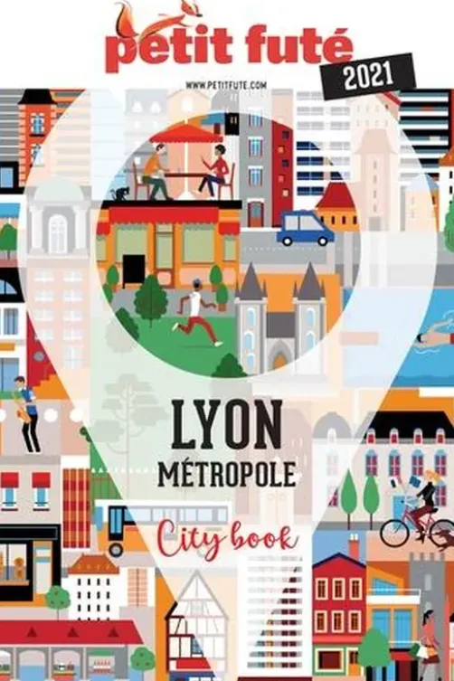 Lyon métropole. Edition 2021, Petit Futé