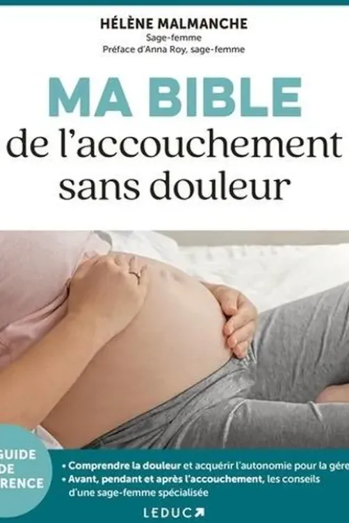 Ma bible de l’accouchement sans douleur, Hélène Malmanche