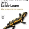 Machine Learning avec Scikit-Learn. Mise en oeuvre et cas concrets, 2e édition, Aurélien Géron