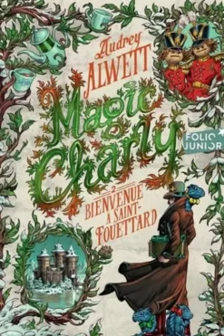 Magic Charly Tome 2 : Bienvenue à Saint-Fouettard, Audrey Alwett