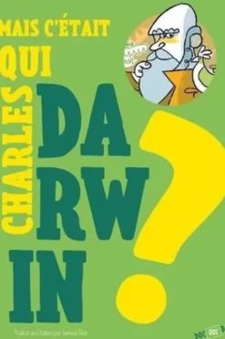 Mais c'était qui Charles Darwin ?, Samuel Sfez