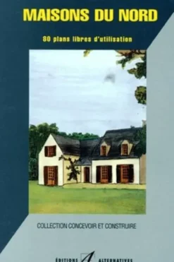 MAISONS DU NORD. 80 Plans libres d'utilisation, Laurence Janin