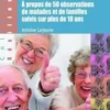 Maladie d'Alzheimer, attachements et résilience. A propos de 50 observations de malades et de familles suivis sur plus de 10 ans, Antoine Lejeune