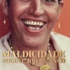 Maldicidade. Edition français-anglais-allemand, Miguel Rio Branco