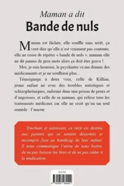 Maman a dit "Bande de nuls". Témoignage à deux voix et quatre mains - Enfant né avec des troubles autistiques et schizophréniques, Céline Leutellier