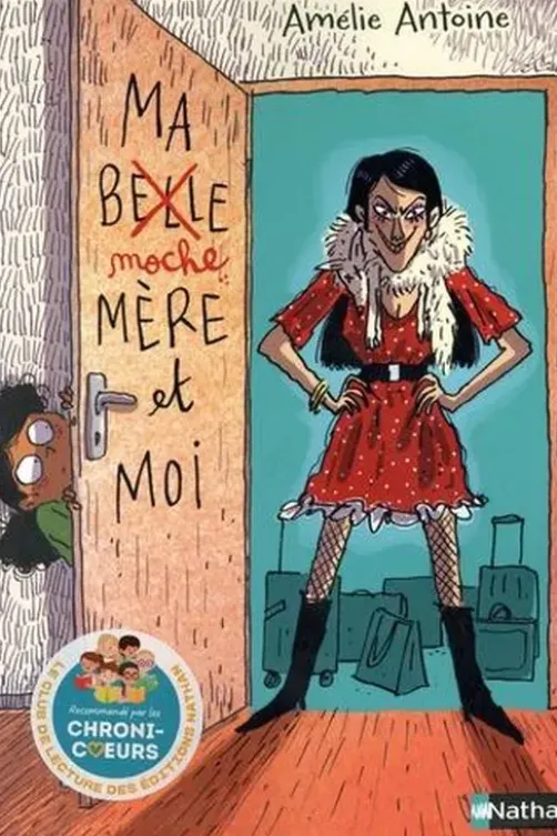 Ma moche-mère et moi, Amélie Antoine