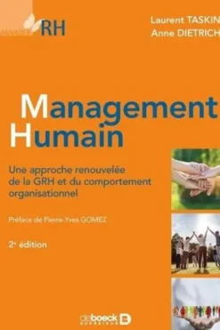 Management humain. Une approche renouvelée de la GRH et du comportement organisationnel, 2e édition, Laurent Taskin