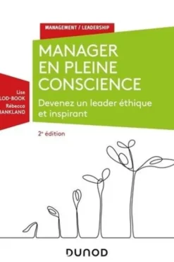 Manager en pleine conscience. Devenez un leader éthique et inspirant, 2e édition, Lise Peillod-Book