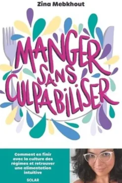 Manger sans culpabiliser, Zina Mebkhout