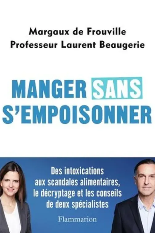 Manger sans s'empoisonner, Laurent Beaugerie