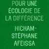 Manifeste pour une écologie de la différence, Hicham-Stéphane Afeissa