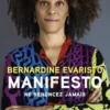 Manifesto. Ne renoncez jamais, Bernardine Evaristo