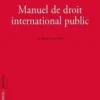 Manuel de droit international public. 10e édition, Denis Alland