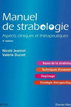 Manuel de strabologie. Aspects cliniques et thérapeutiques, 4e édition, Nicole Jeanrot