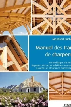 Manuel des traits de charpente, Manfred Euchner