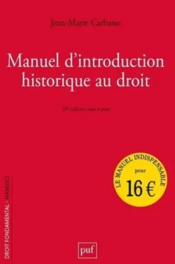 Manuel d'introduction historique au droit. 10e édition, Jean-Marie Carbasse