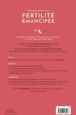 Manuel pour une fertilité émancipée. Quand gynécologie et naturopathie se complètent pour optimiser votre projet bébé, Laurène Sindicic