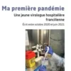 Ma première pandémie. Une jeune virologue hospitalière francilienne, Marie Allard