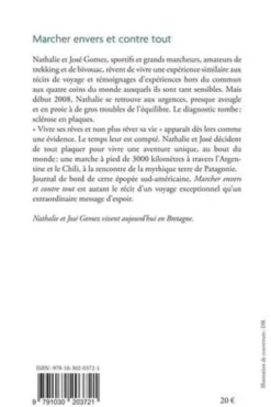Marcher envers et contre tout. Trekking en Patagonie, pays du vent qui rend fou avec une sclérose en plaques, Nathalie Gomez