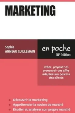 Marketing. Créer, proposer et promouvoir une offre adaptée aux besoins des clients, Edition 2025-2026, Sophie Anneau-Guillemain
