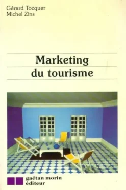 MARKETING DU TOURISME, Gérard Tocquer