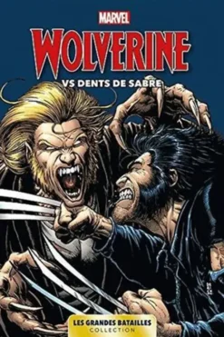 Marvel : Les grandes batailles. Tome 6, Wolverine Vs Dents de Sabre, Panini