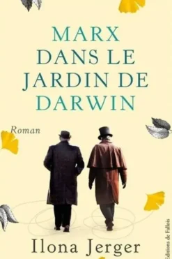 Marx dans le jardin de Darwin, Ilona Jerger