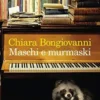 Maschi e murmaski, Chiara Bongiovanni