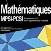 Mathématiques MPSI-PCSI. Cours complet avec exercices corrigés, Algorithmique en Scilab, Programme 2013, 2e édition, Gérard Debeaumarché