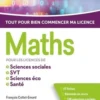 Maths pour les licences de Sciences éco, Sciences sociales, SVT, PACES. Edition 2019, François Cottet-Emard