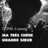 Ma très chère grande soeur, Ji-young Gong