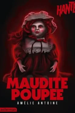 Maudite poupée, Amélie Antoine